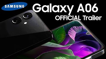 Samsung Galaxy A06 2024  Official Trailer Full & Introduction