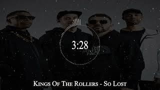 Kings Of The Rollers - So Lost