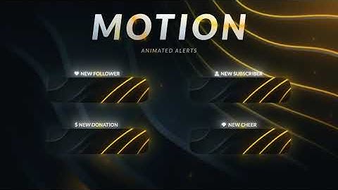 Motion — Animated Alerts for Twitch, Youtube and Facebook Gaming