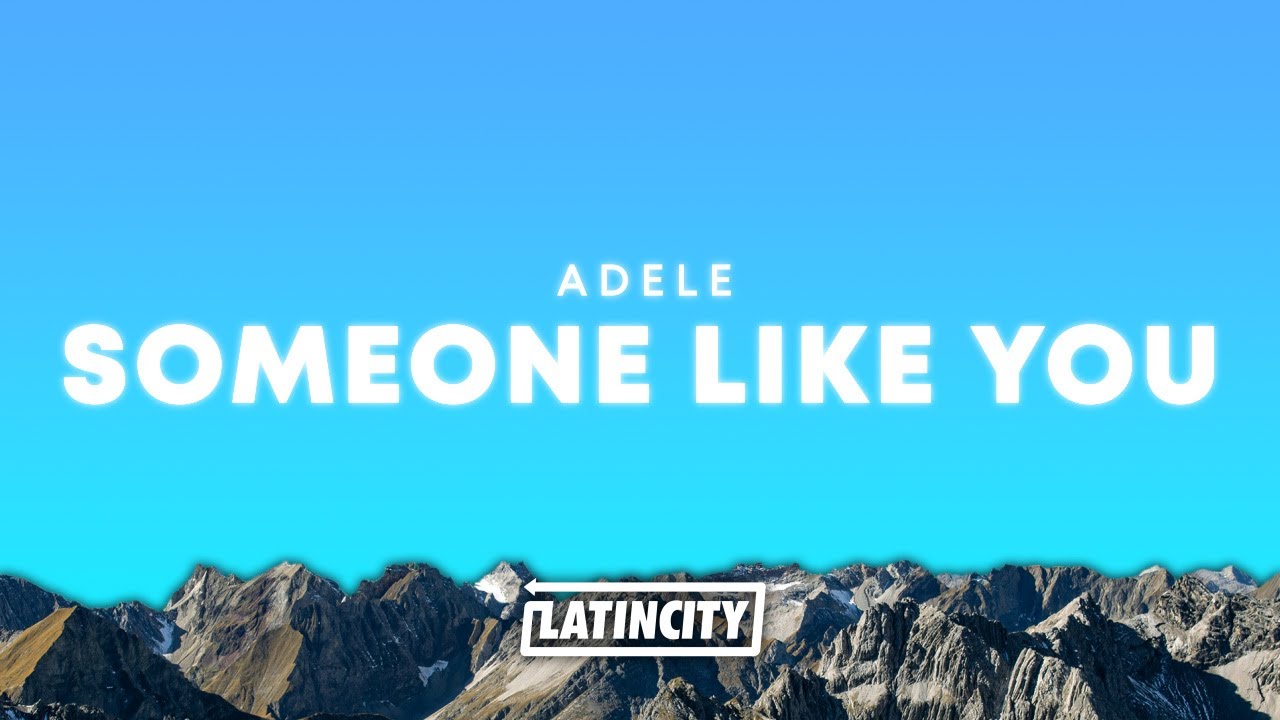 Adele – Someone Like You (Lyrics) Adele – Someone Like You (Lyrics)