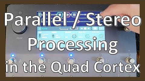 Parallel and Stereo Processing on the Quad Cortex