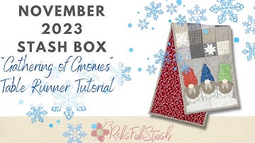 November Stash Box: "Gathering of the Gnomes" Table Runner Tutorial