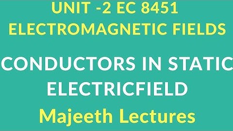 EC 8451-CONDUCTORS IN STATIC ELECTRICFIELD