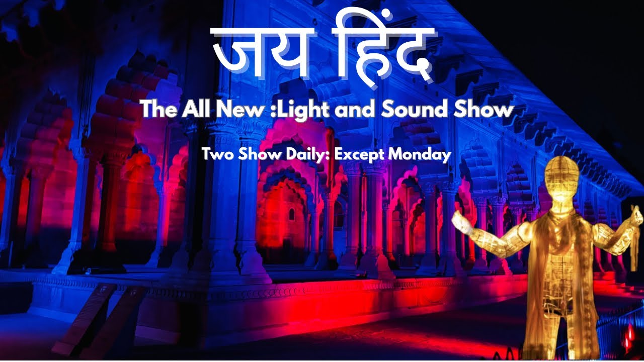Jai Hind: Light And Sound Show At Red Fort(Lal Quila) | Full Information In One Video