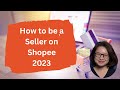 How to be a Seller on Shopee 2023