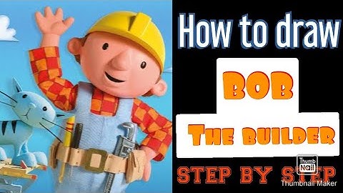 How To Draw Bob The Builder In Easy Steps Within Three Minutes