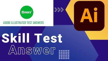 Fiverr Adobe illustrator Skill Test Answers 2022
