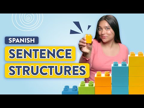 The 6 Most Important Spanish Sentence Structures You Need To Know
