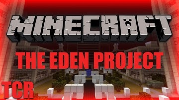 Minecraft: The EDEN Project - Part 7