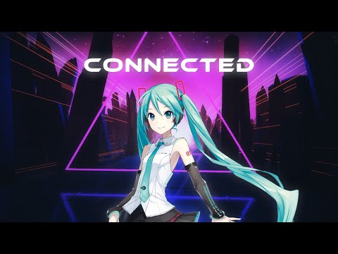 Connected - PV NOVA REMIX [MWK feat Hatsune Miku] - MTG Kamigawa Neon Dynasty