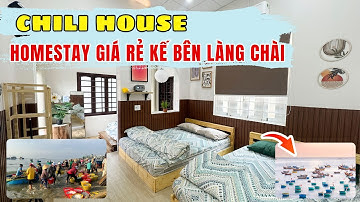 🏡 Chili House – Homestay Giá Rẻ Kế Bên Chợ Hải Sản, Chỉ Vài Bước Là Tới Làng Chài Mũi Né ❤️  🏝