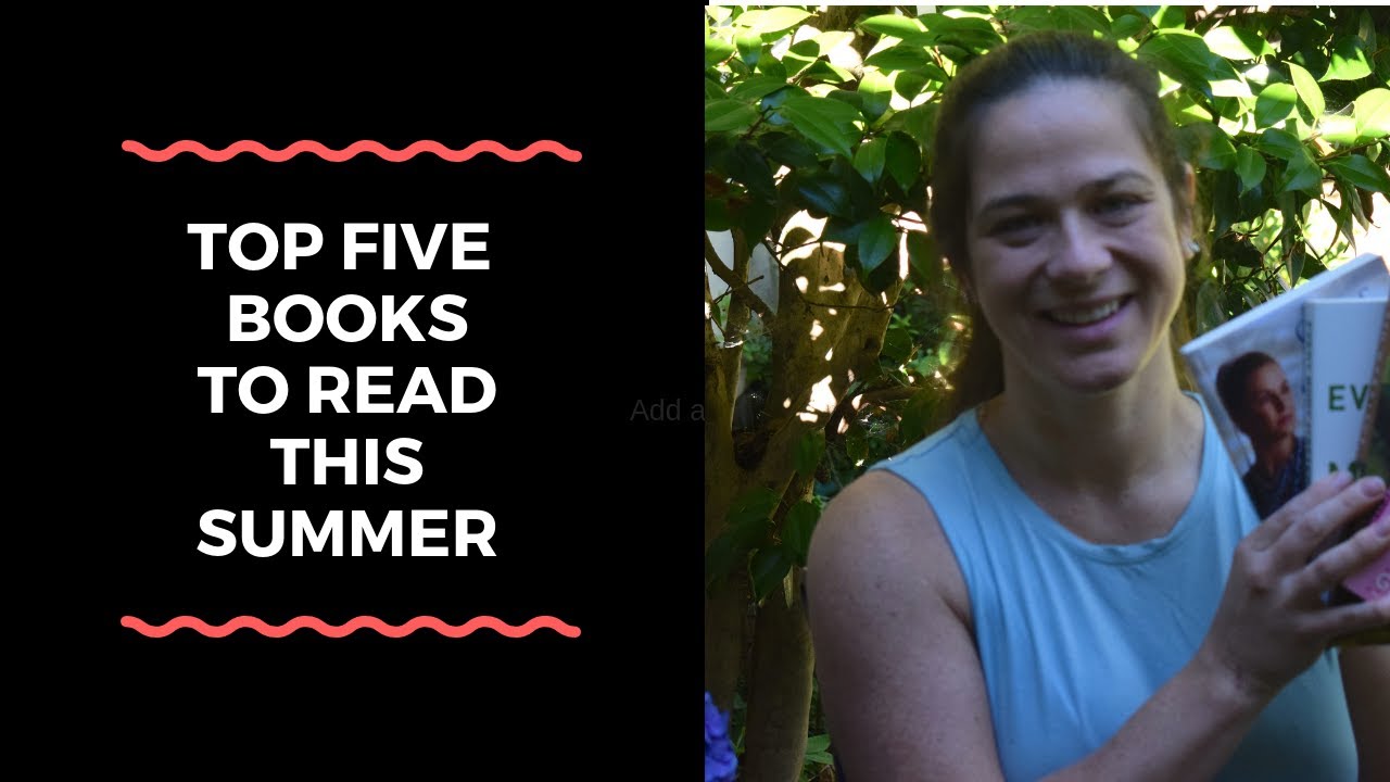 Top Five Books to Read this Summer - YouTube