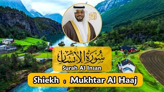 Surah Al Insan - Mukhtar Al Haaj