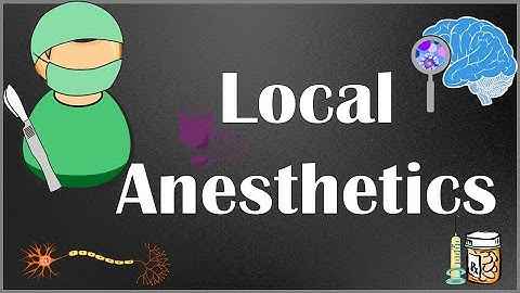 Local Anesthetics - Types, Uses, Mechanism Of Action, Adverse Effects
