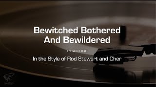 Practice Track: Bewitched Bothered and Bewildered (Rod Stewart and Cher)