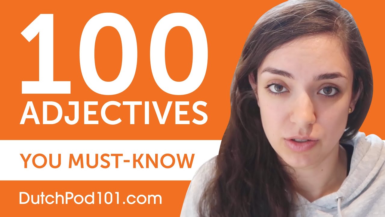 100 Adjectives Every Dutch Beginner Must-Know