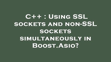 C++ : Using SSL sockets and non-SSL sockets simultaneously in Boost.Asio?