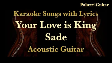 Sade Your Love Is King Acoustic Guitar [Karaoke Songs with Lyrics]