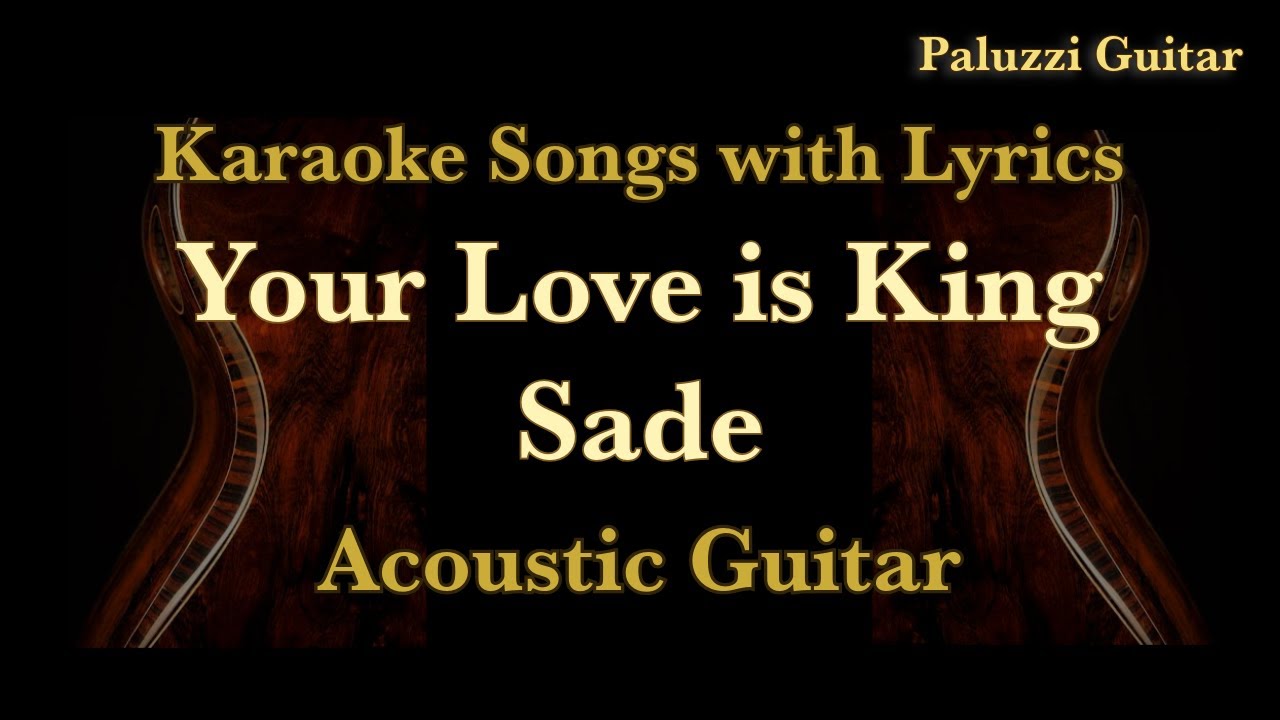 Your Love Is King by Sade (Lyrics) 