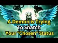 Chosen One, A Demon is Trying to Snatch Your "Chosen" Status. Here's Why