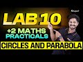Lab 10 +2 Maths Practicals  | Circles and Parabola | Eduport