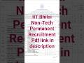 IIT Bhilai Non-Tech #vacancy #trending #youtube #shorts #viral #job #youtubeshorts #like #subscribe