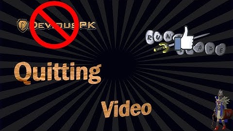 DeviousPk | Quitting  Video