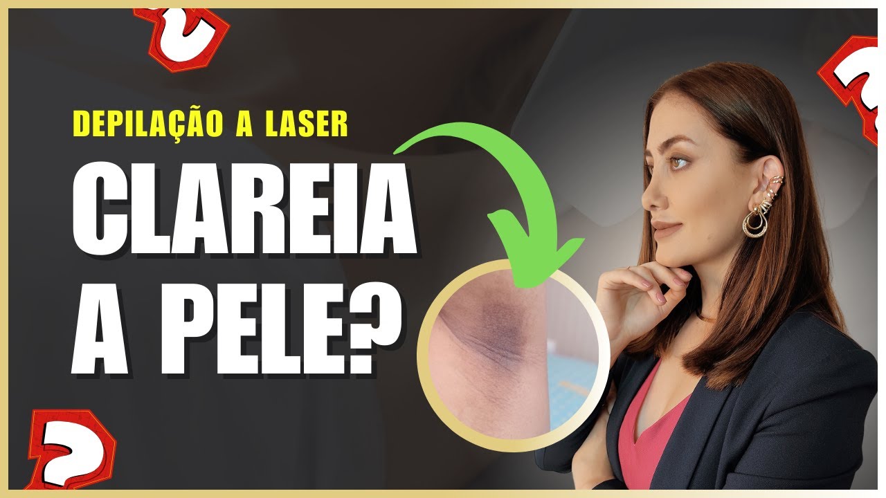 Depilação a Laser Clareia a Pele? - YouTube