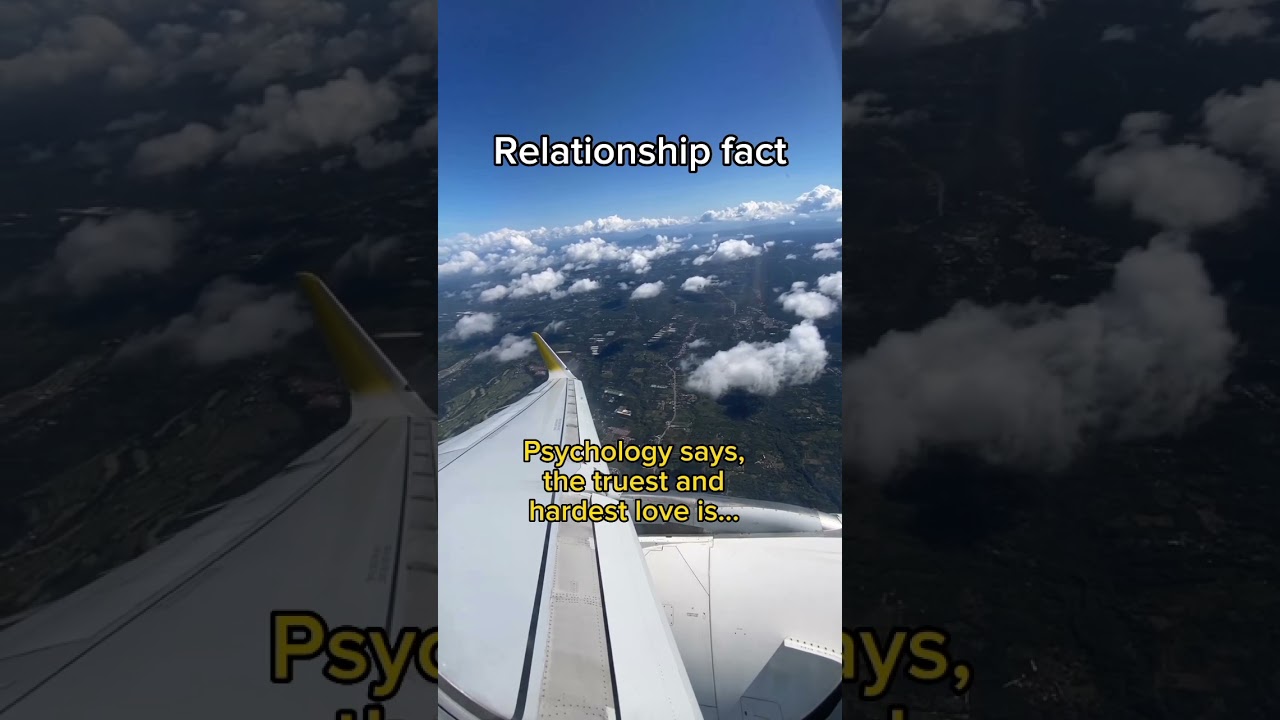 Psychology says, the truest and hardest love is... 