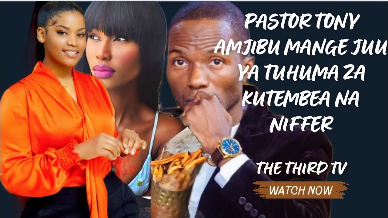 PASTOR TONY KAPOLA AMJIBU MANGE KWA HASIRA BAADA YA KUMSINGIZIA KUTEMBEA NA NIFFER