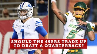Would the 49ers trade up in the 2021 NFL Draft to acquire a franchise QB? | NBC Sports Bay Area