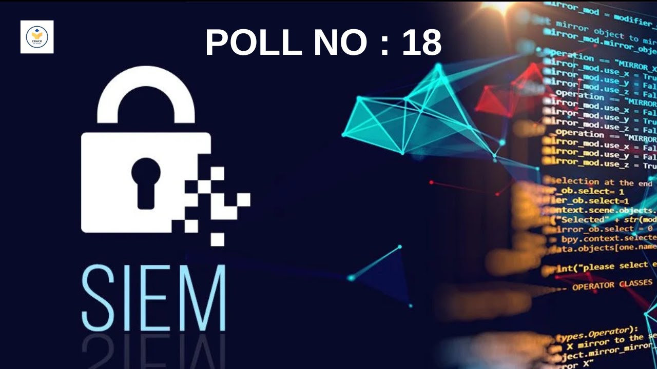 Poll No - 18 SIEM