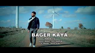 Bager Kaya Sebebi Tu Official Music 