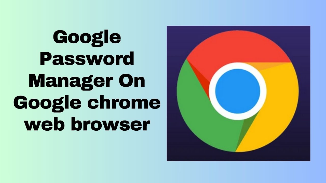 Google Password Manager OnGoogle chrome web browser