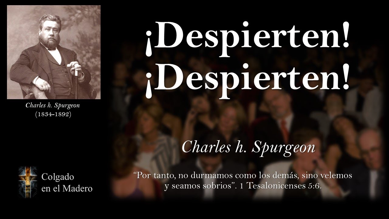 ¡Despierten! ¡Despierten! por Charles H. Spurgeon