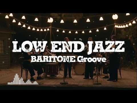 Low-End Baritone Jazz | Deep Baritone \u0026 Bass Sax Grooves