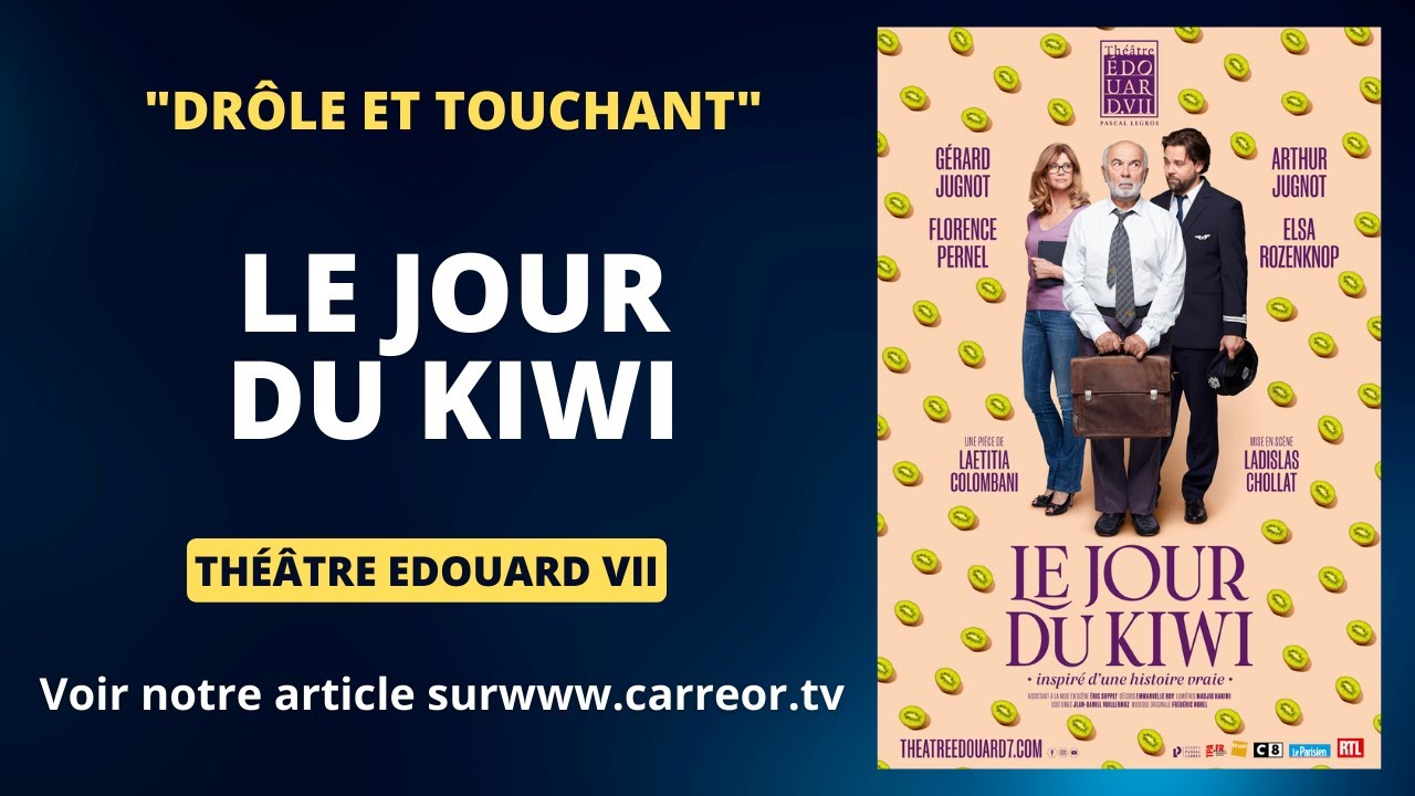 Le Jour Du Kiwi Theatre Edouard 7