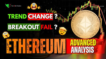 ETHEREUM Advanced ANALYSIS: Breakout FAIL ? Trend CHANGE ? 🤯 ETH Analysis | Crypto Analysis