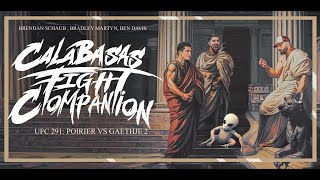 Calabasas Fight Companion: UFC 291 w/ Bradley Martyn, Ben Davis & Brendan Schaub