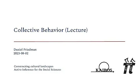 Collective Behavior (Lecture) ~ Daniel Friedman ~ Active Inference for the Social Sciences 2023