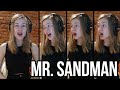 Mr. Sandman (A Cappella Cover)