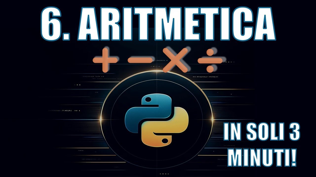 Corso Python | 6. Operatori Aritmetici: Come Eseguire Calcoli - YouTube