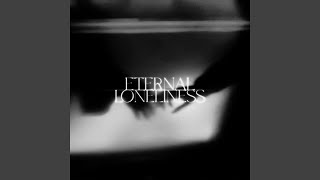 Eternal Loneliness (Slowed)