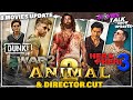 Animal 2 &amp; Director Cut&#39;s, Hera Pheri 3, War 2, Dunki &amp; More 8 Movies Update