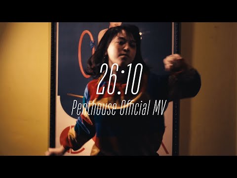 Penthouse - 26時10分 [Official Music Video]