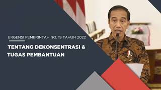 Kebijakan Penyelenggaraan Dekonsentrasi dan Tugas Pembantuan, Sesuai Dengan PP 19 Tahun 2022