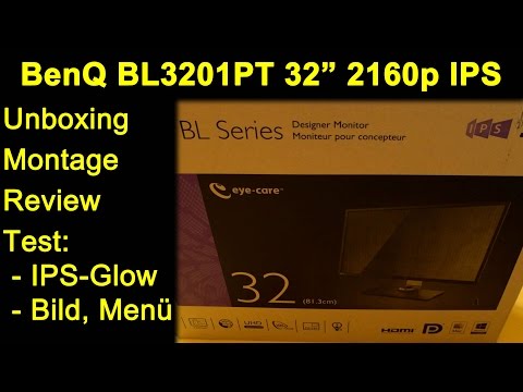 BenQ BL3201PT 32" 2160p 4K UHD IPS Monitor - Auspacken, Review und Eindrücke / Test IPS-Glow Deutsch