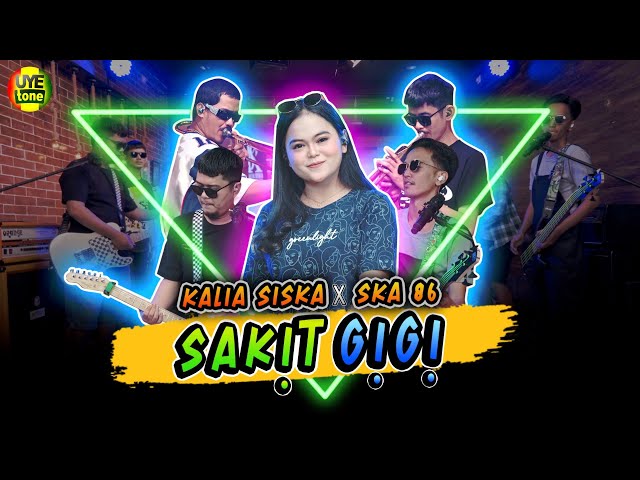 SAKIT GIGI - KALIA SISKA ft SKA 86 | Thailand Style (UYE tone Official Music Video) class=