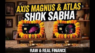 Axis Bank Shok Sabha: Magnus and Atlas Credit Card are Dead