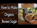 How to Make Organic Brown Sugar